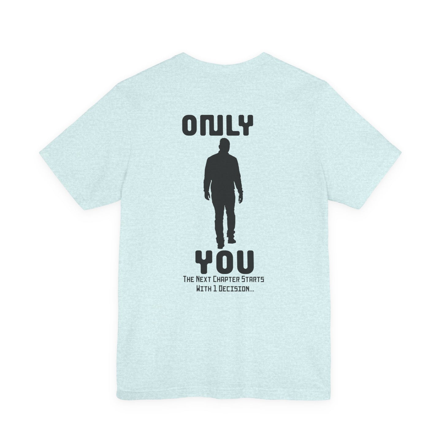 Only You HHApparel ™ Graphic Tee